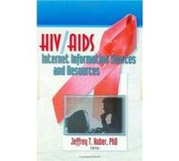 HIVAIDS Internet Information Sources and Resources by Jeffrey Huber