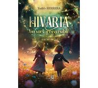 Hivaria - Un sort irréversible - Yudith Herrera - Trois Colonnes - broché - Roman
