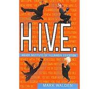 HIVE/ H.I.V.E, H.i.v.e. Mark Walden (Auteur)