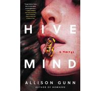 Hive Mind A Novel - Allison Gunn - Atria Books - ebook (ePub) - Livre