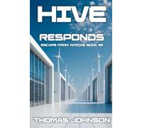 Hive Responds: Escape from Apidae Book #2