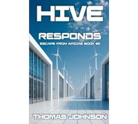 HIVE RESPONDS: ESCAPE FROM APIDAE BOOK #2