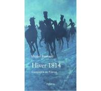 Hiver 1814: Campagne de France,