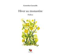 Hiver au monastère : haïkus - Carmelina Carracillo - Couleur Livres Absl - broché - Poésie