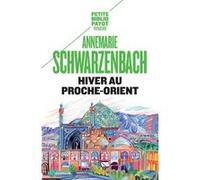 Hiver au Proche-Orient: Journal d'un voyage