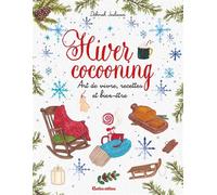 Hiver cocooning Art de vivre, recettes et bien-être - Déborah Joulianos - Rustica - broché - Guide
