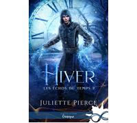 Hiver Les échos du temps, T2 - Juliette Pierce - Collection Infinity - broché - Roman