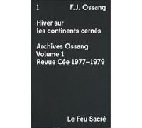 Hiver sur les continents cernés: Archives Ossang Volume 1 Revue Cée 1977-19798