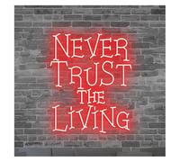 Hivernoi Lampe néon D'Ambiance Apaisante Lampe Enseigne Au Néon Never Trust The Living Décoration Lumineuse Effrayante pour Fête, Festival(A)