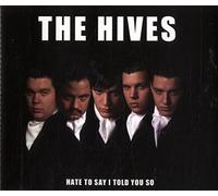 Hives - Hate to Say I Told You So 2