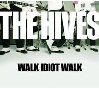 Hives, the - Idiot Walk [Import]