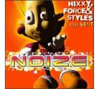 Hixxy Force & Styles - This is Noize