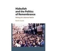 Hizbullah And The Politics Of Remembrance
