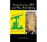 Hizbullah's Dna And The Arab Spring
