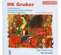 HK Gruber Frankenstein, Dancing in the Dark, Charivari (Bbc Phil.) (CD) Album
