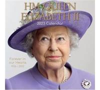 HM Queen Elizabeth II 2023 Calendar HM Queen Elizabeth II 2023 Calendar (Auteur)