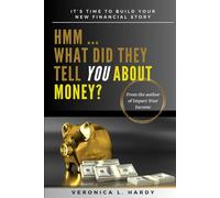 Hmm ... What Did They Tell You About Money?