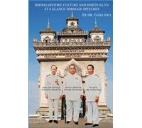 Hmong History, Culture and Spirituality at a Glance Through Speeches