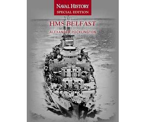 Hms Belfast: Naval History Special Editions