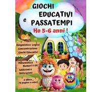 HO 5-6 ANNI ! Libro Attività.Giochi Educativi e Passatempi Intelligenti-Enigmistica per Bambini: Quaderno Esercizi Prescolare/Prima elementare. Allena ... a Contare, Addizioni e Sottrazioni