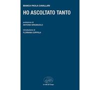Ho ascoltato tanto