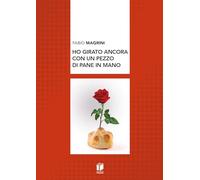 Ho girato ancora con un pezzo di pane in mano