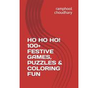 HO HO HO! 100+ FESTIVE GAMES, PUZZLES & COLORING FUN for christmas