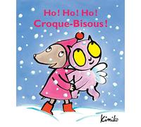 Ho ! Ho ! Ho ! Croque-Bisous !