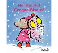 Ho ! Ho ! Ho ! Croque-Bisous ! Kimiko (Auteur)