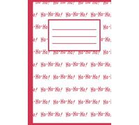 Ho-Ho-Ho: Notebook For Everyone Who Loves The Holiday Season