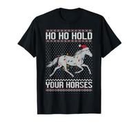 Ho Ho Hold Your Horses, Horse Moche Pull de Noël T-Shirt
