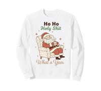 Ho Ho Holy Shit What a Year Funny Christmas Santa Sweatshirt