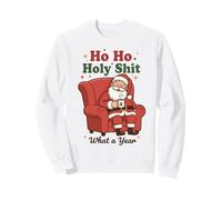 Ho Ho Holy Shit What a Year Funny Christmas Santa Sweatshirt