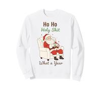 Ho Ho Holy Shit What a Year Funny Christmas Santa Sweatshirt