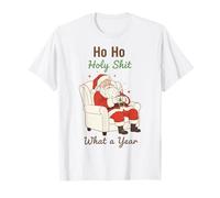 Ho Ho Holy Shit What a Year Funny Christmas Santa T-Shirt