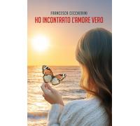 Ho incontrato l'amore vero