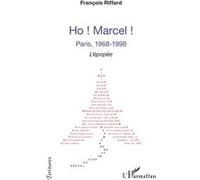 Ho ! Marcel ! François Riffard (Auteur)