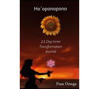 Ho´oponopono: 21 Day Inner Transformation Journal
