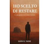 Ho scelto di restare