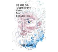 HO SOLO ME. "GUARDA BENE!" YHWH, DIO, COLUI CHE E'