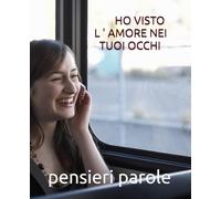 HO VISTO L'AMORE NEI TUOI OCCHI