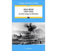 Hoa Binh (1951-1952) De Lattre attaque en Indochine - Philippe Fouquet-Lapar - Economica - broché - Etude