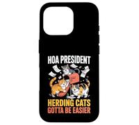 HOA President Herding Cats Gotta Be Easier - Coque pour iPhone 16 Pro