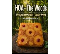 HOA-The Woods: Living Under Rules-Under Trees