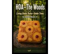 HOA-The Woods: Living Under Rules-Under Trees