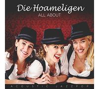 Hoameligen,die - All About-Acoustic Jazzpop [Import]