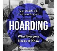 Hoarding: What Everyone Needs to Know