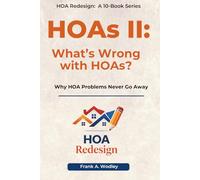 HOAs II: What’s Wrong with HOAs?: Why HOA Problems Never Go Away
