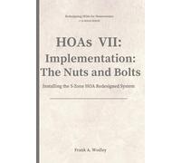 HOAs VII: Implementation: The Nuts and Bolts: Installing the 5-Zone HOA Redesign System