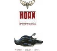 Hoax Hunters Volume 3: The Book of Mothman TP - [Version Originale] Steve Seeley, Michael Moreci, T - Rex Jones, (Auteur)
